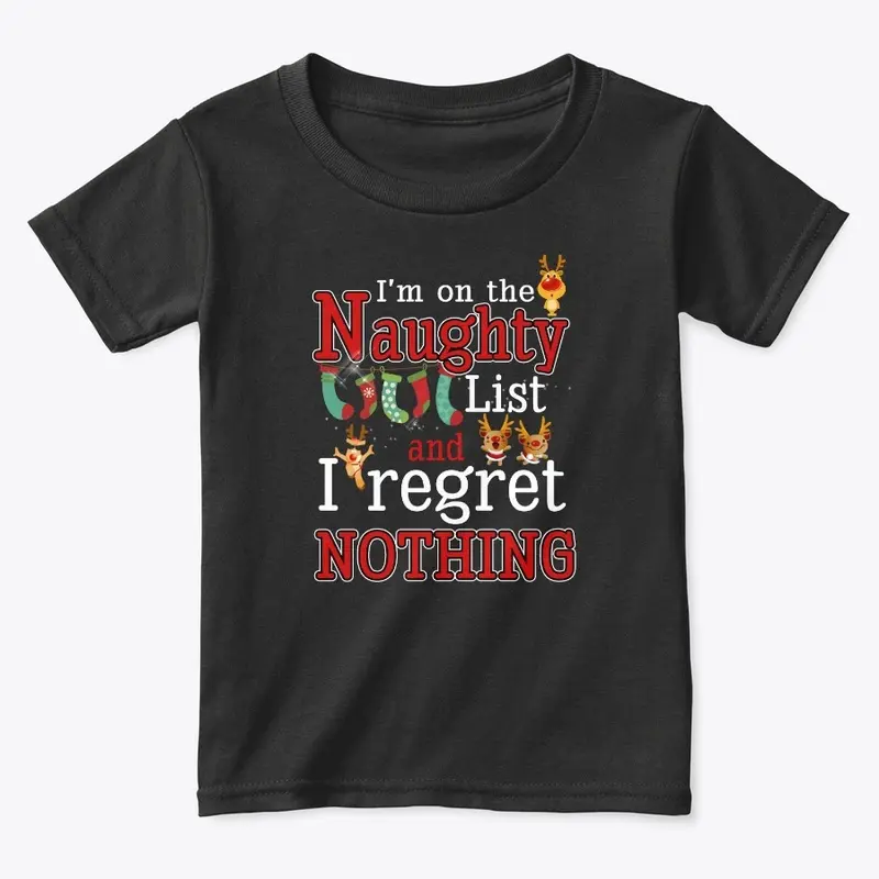 I'm On The Naughty List Funny Xmas Shirt